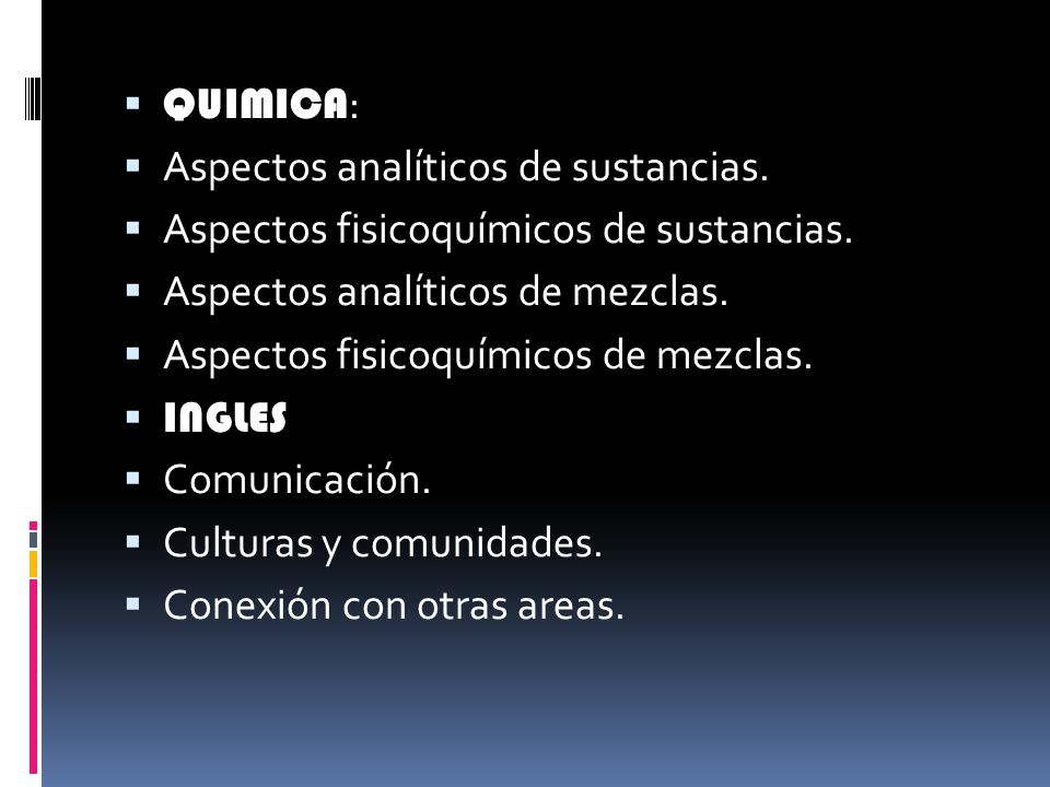 QUIMICA: Aspectos analíticos de sustancias. Aspectos fisicoquímicos de sustancias. Aspectos analíticos de mezclas.