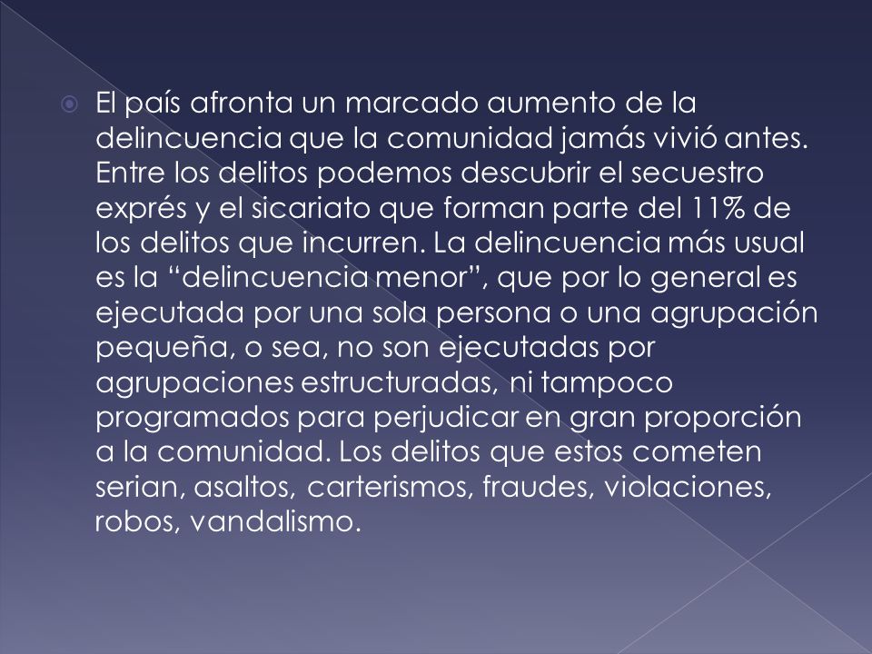 El país afronta un marcado aumento de la delincuencia que la comunidad jamás vivió antes.