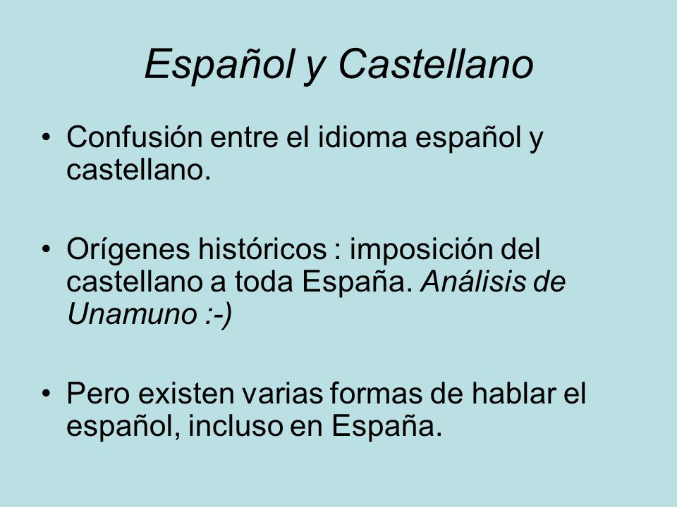 Español y Castellano Confusión entre el idioma español y castellano.