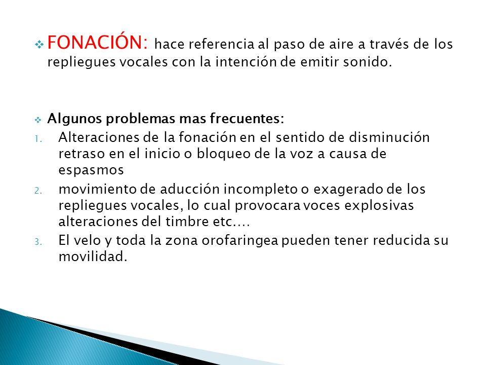 FONACIÓN: hace referencia al paso de aire a través de los repliegues vocales con la intención de emitir sonido.