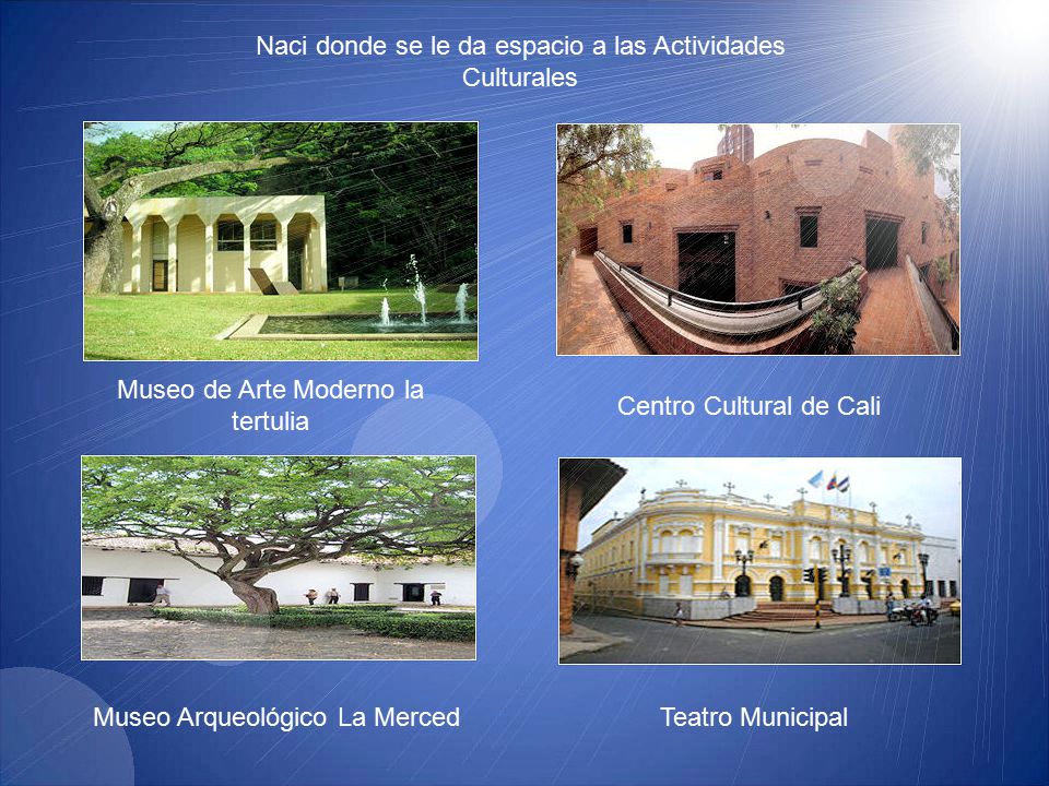 Naci donde se le da espacio a las Actividades Culturales