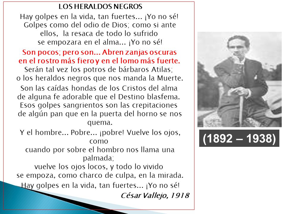 Hay golpes en la vida, tan fuertes... ¡Yo no sé!