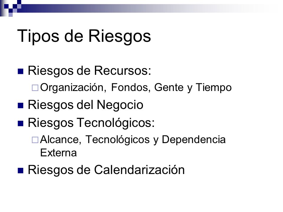 Tipos de Riesgos Riesgos de Recursos: Riesgos del Negocio