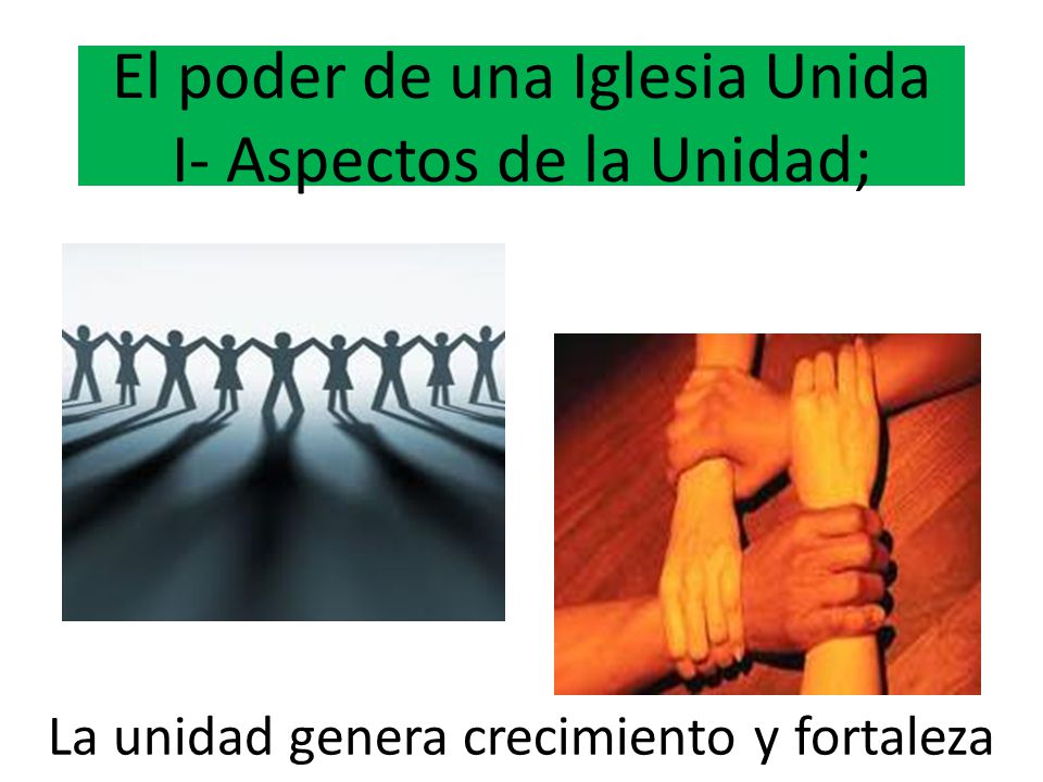 El poder de una Iglesia Unida I- Aspectos de la Unidad;