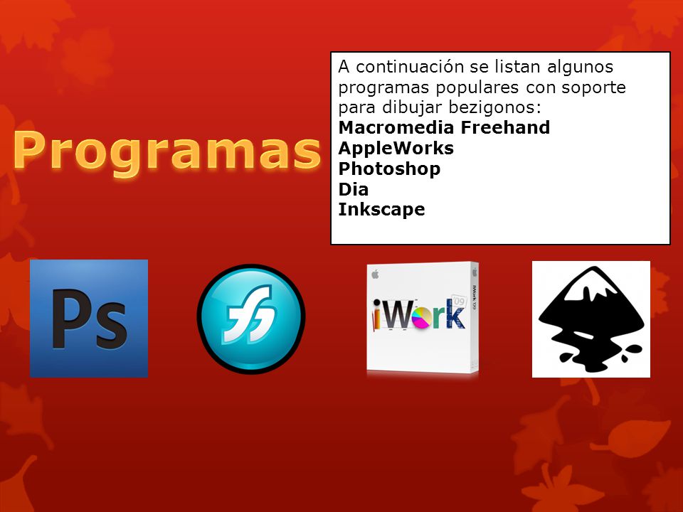 A continuación se listan algunos programas populares con soporte para dibujar bezigonos: