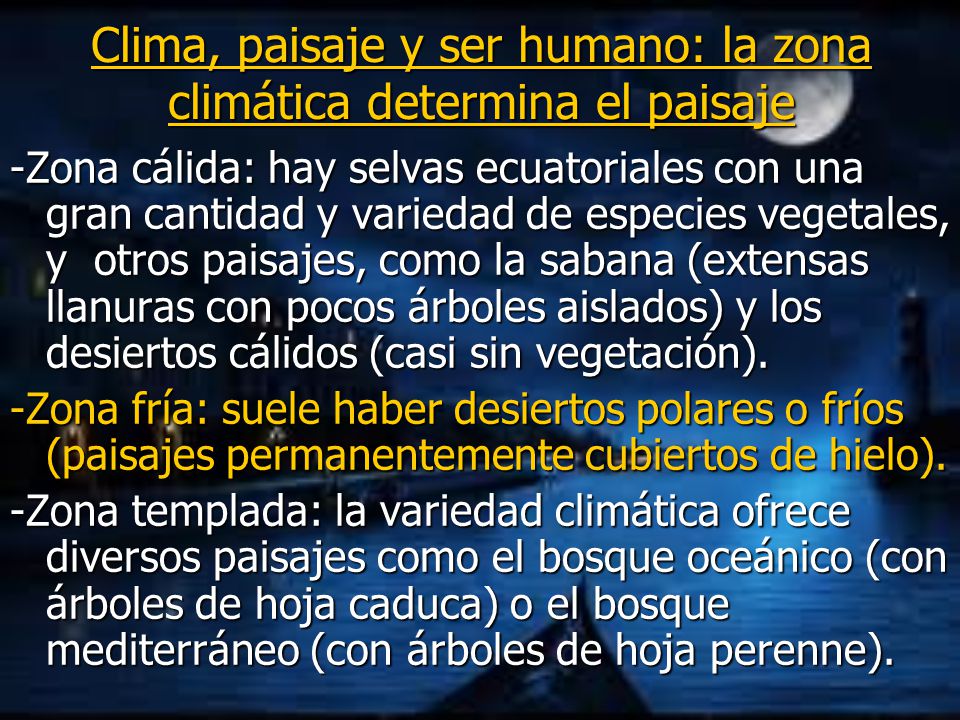 Clima, paisaje y ser humano: la zona climática determina el paisaje