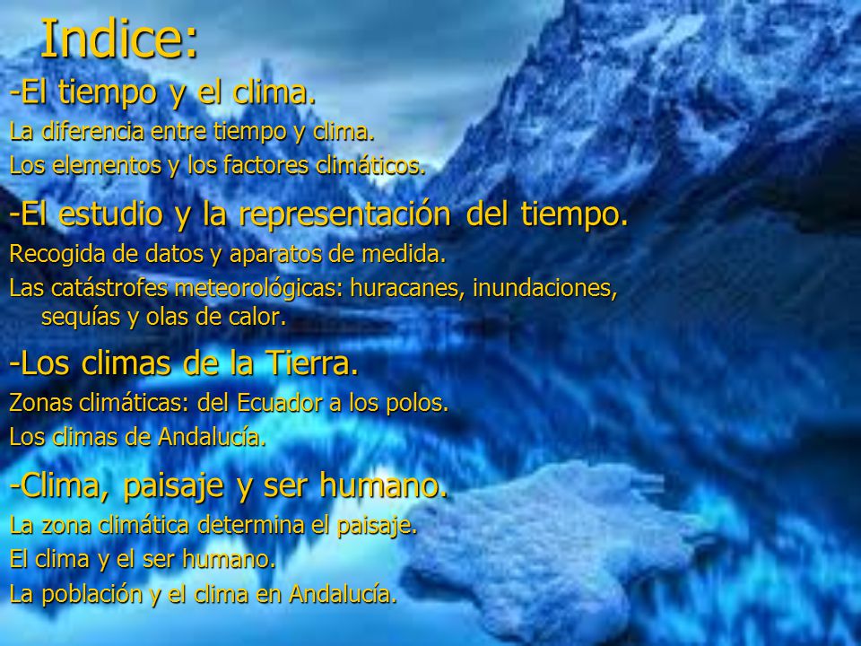 Indice: -El tiempo y el clima.