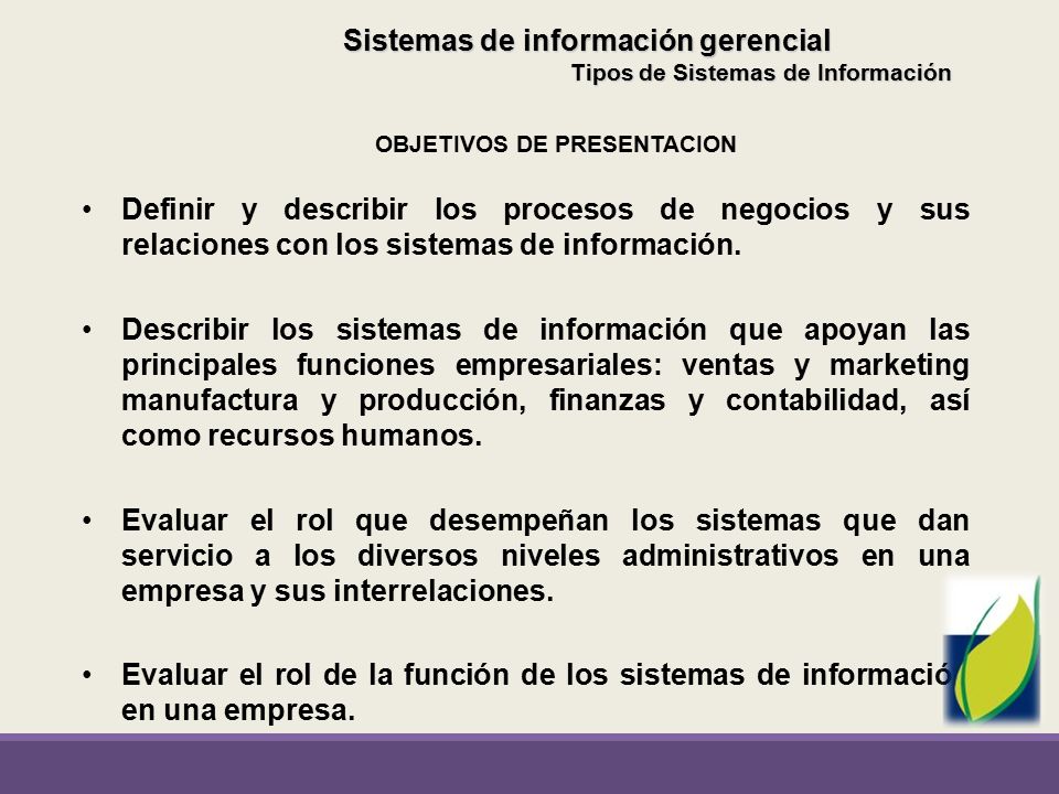 Sistemas de información gerencial OBJETIVOS DE PRESENTACION