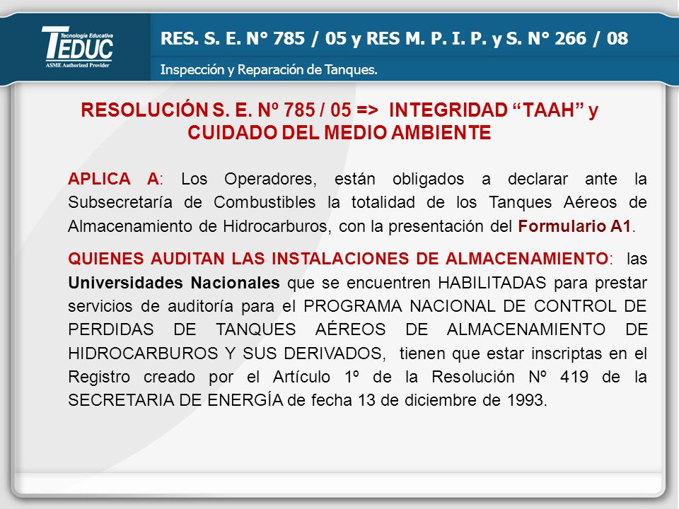 RES. S. E. N° 785 / 05 y RES M. P. I. P. y S. N° 266 / 08