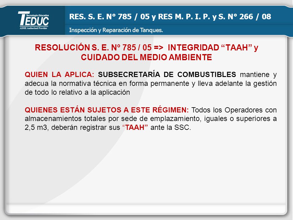 RES. S. E. N° 785 / 05 y RES M. P. I. P. y S. N° 266 / 08