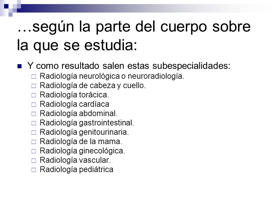 …según la parte del cuerpo sobre la que se estudia: