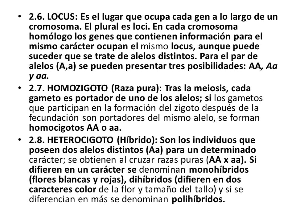 2. 6. LOCUS: Es el lugar que ocupa cada gen a lo largo de un cromosoma