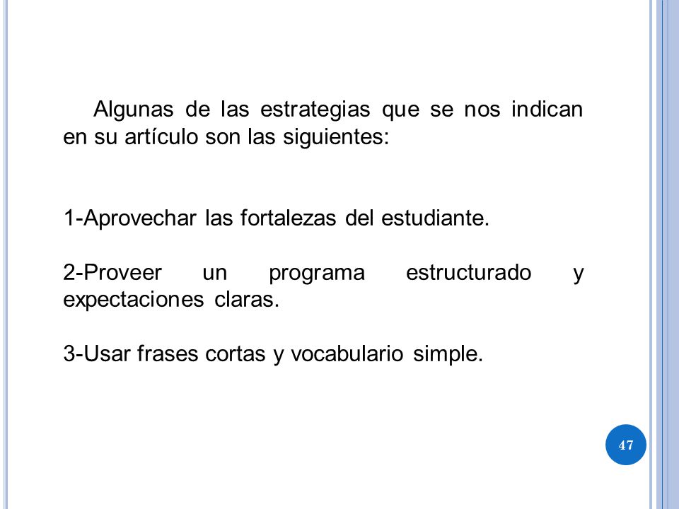 Algunas de las estrategias que se nos indican en su artículo son las siguientes: