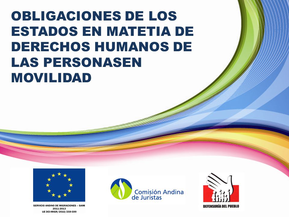 OBLIGACIONES DE LOS ESTADOS EN MATETIA DE DERECHOS HUMANOS DE LAS PERSONASEN MOVILIDAD