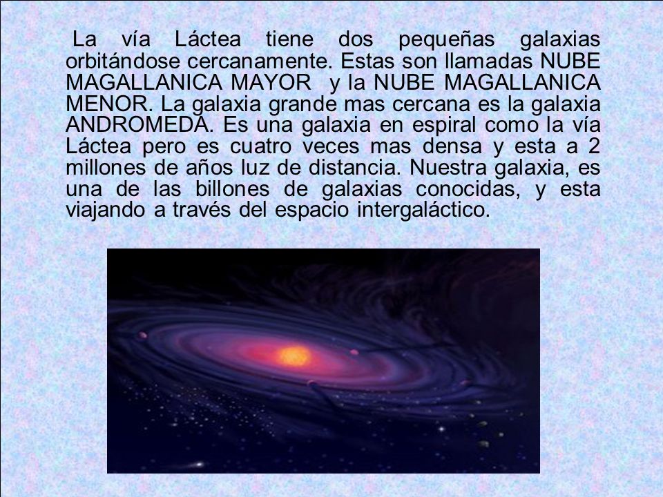 La vía Láctea tiene dos pequeñas galaxias orbitándose cercanamente