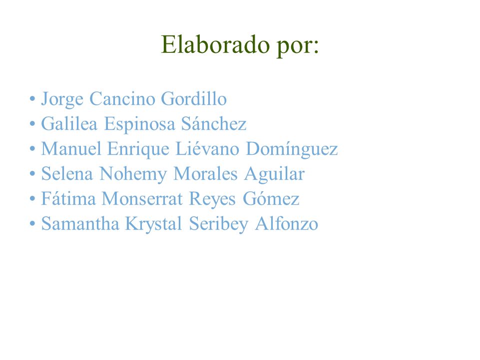 Elaborado por: • Jorge Cancino Gordillo • Galilea Espinosa Sánchez