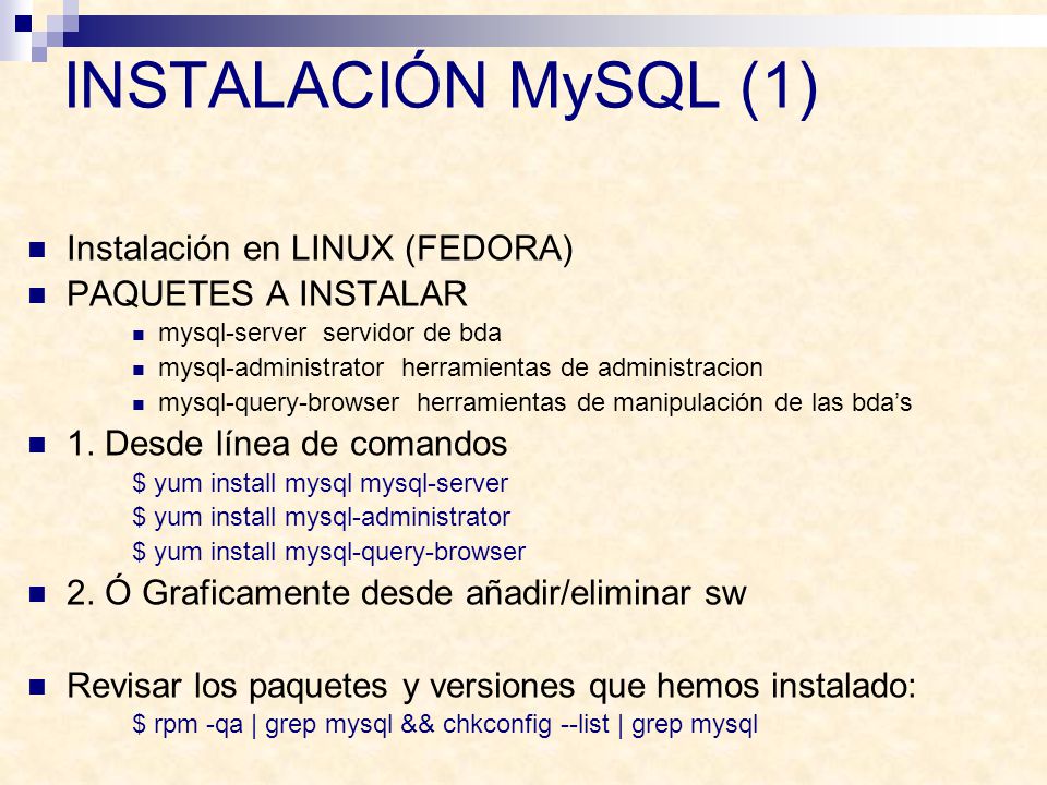 INSTALACIÓN MySQL (1) Instalación en LINUX (FEDORA)