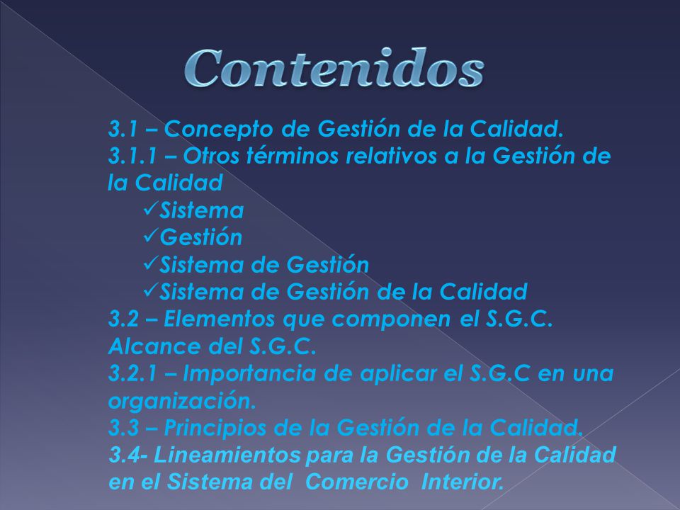 Contenidos 3.1 – Concepto de Gestión de la Calidad.