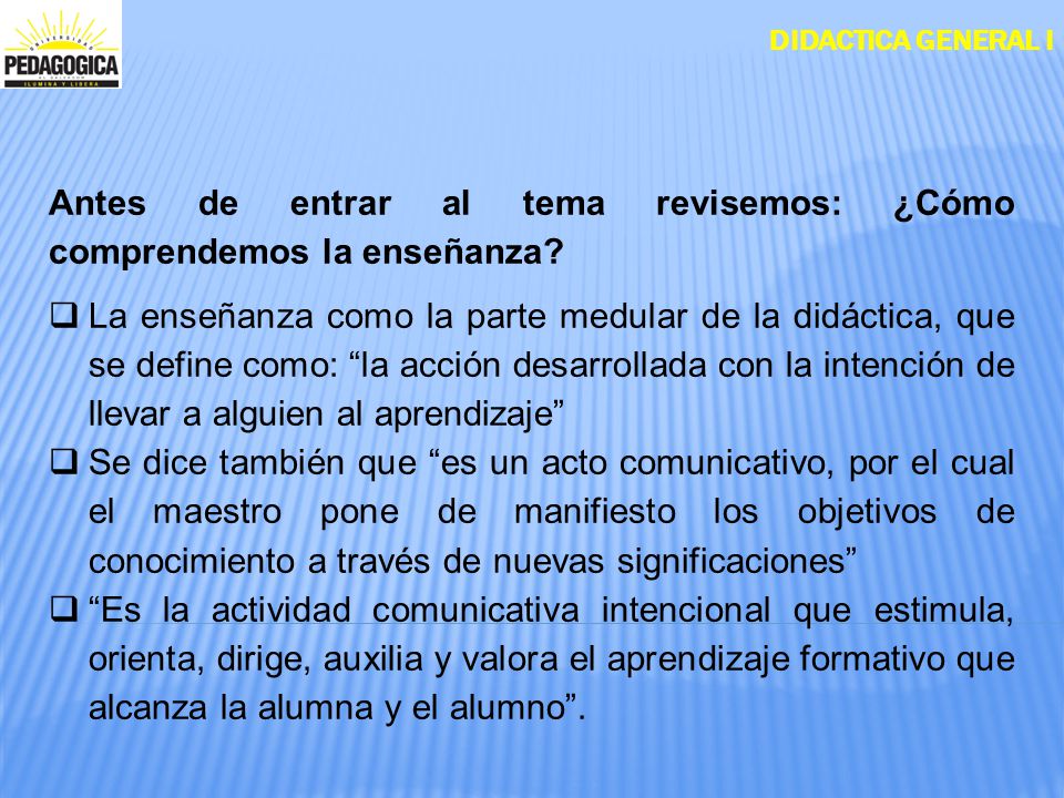 Antes de entrar al tema revisemos: ¿Cómo comprendemos la enseñanza