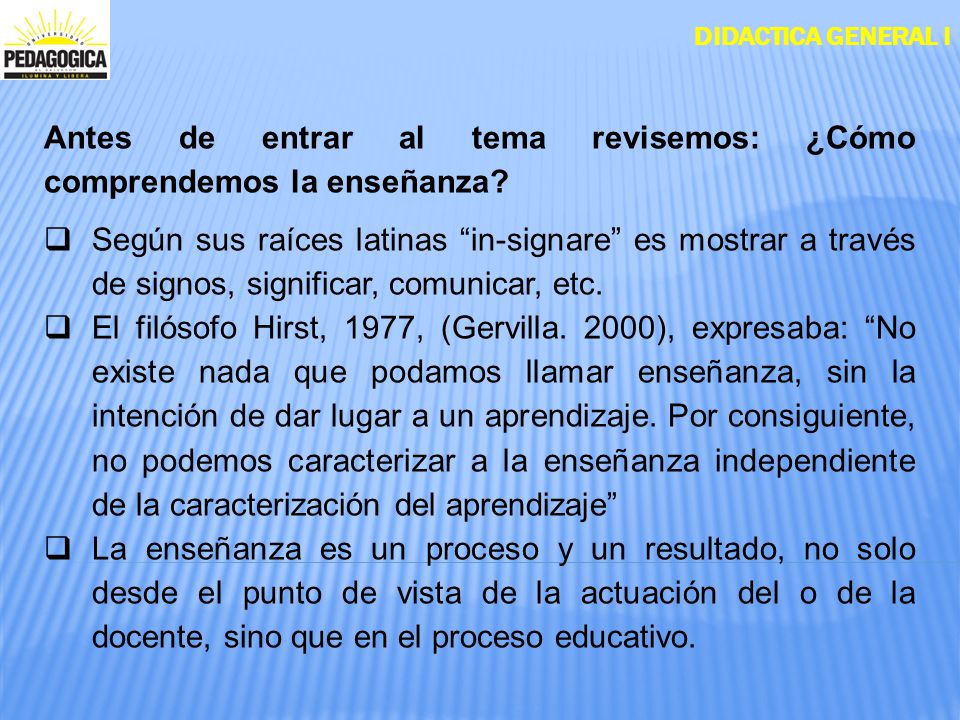 Antes de entrar al tema revisemos: ¿Cómo comprendemos la enseñanza