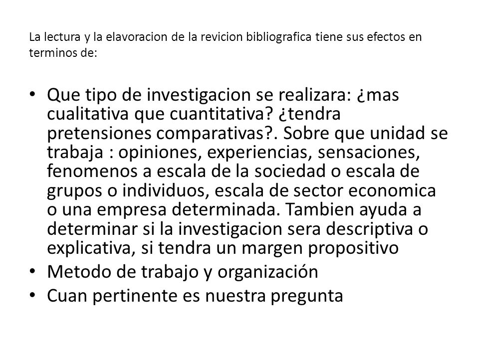 Metodo de trabajo y organización Cuan pertinente es nuestra pregunta