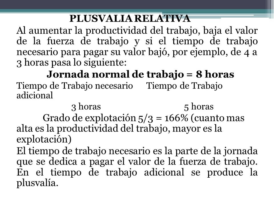 Jornada normal de trabajo = 8 horas