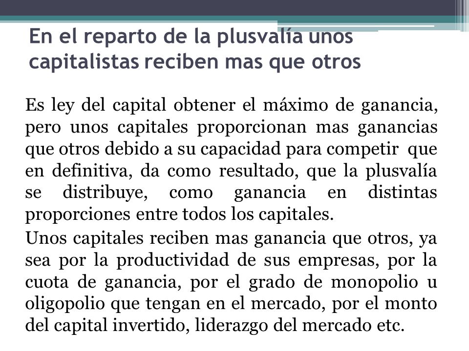 En el reparto de la plusvalía unos capitalistas reciben mas que otros