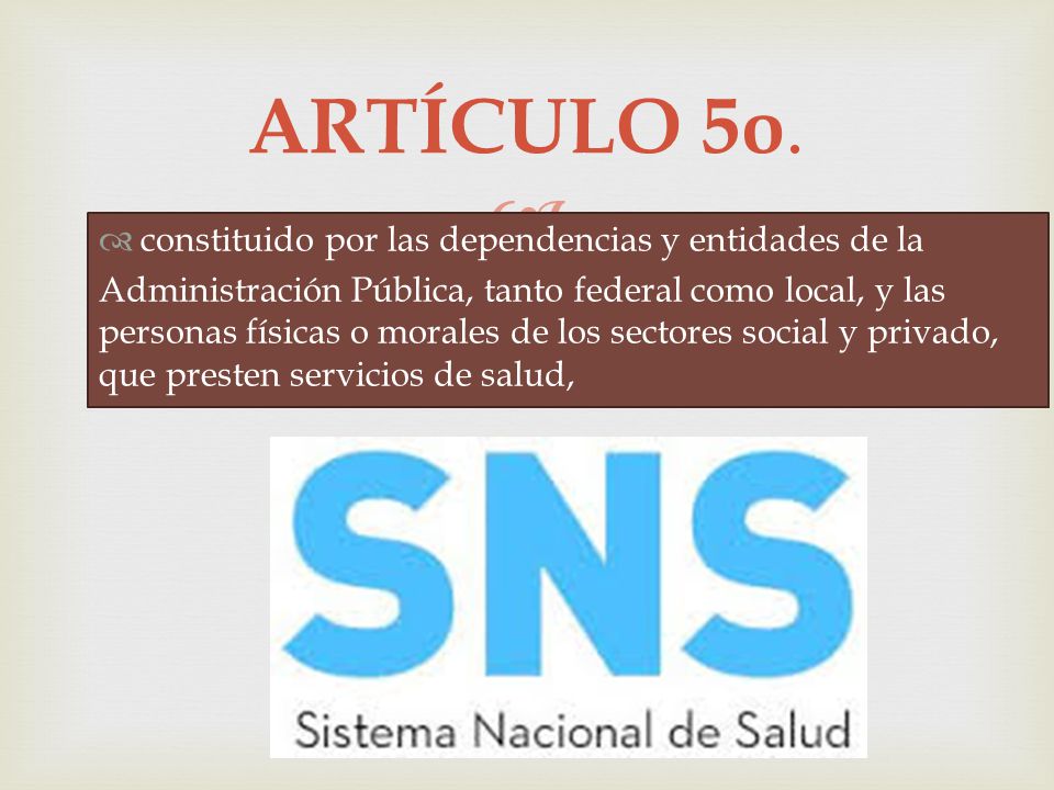ARTÍCULO 5o. constituido por las dependencias y entidades de la