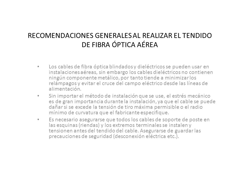 RECOMENDACIONES GENERALES AL REALIZAR EL TENDIDO DE FIBRA ÓPTICA AÉREA