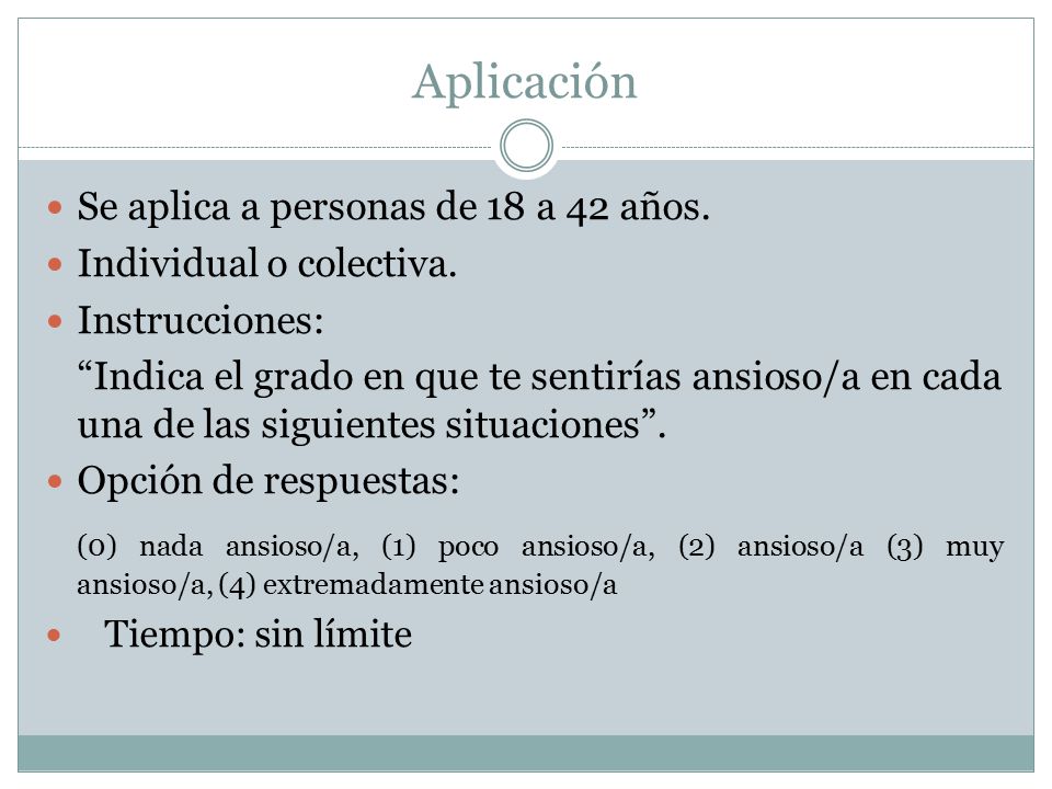 Aplicación Se aplica a personas de 18 a 42 años. Individual o colectiva. Instrucciones: