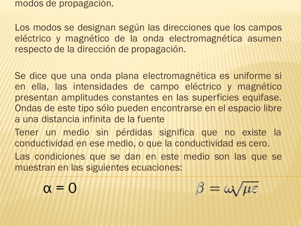 Las ondas electromagnéticas viajan a lo largo de la guía de onda en diferentes configuraciones que son conocidos como modos de propagación.