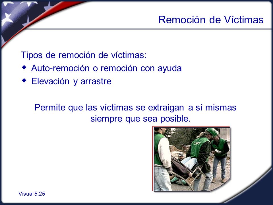 Remoción de Víctimas Tipos de remoción de víctimas: