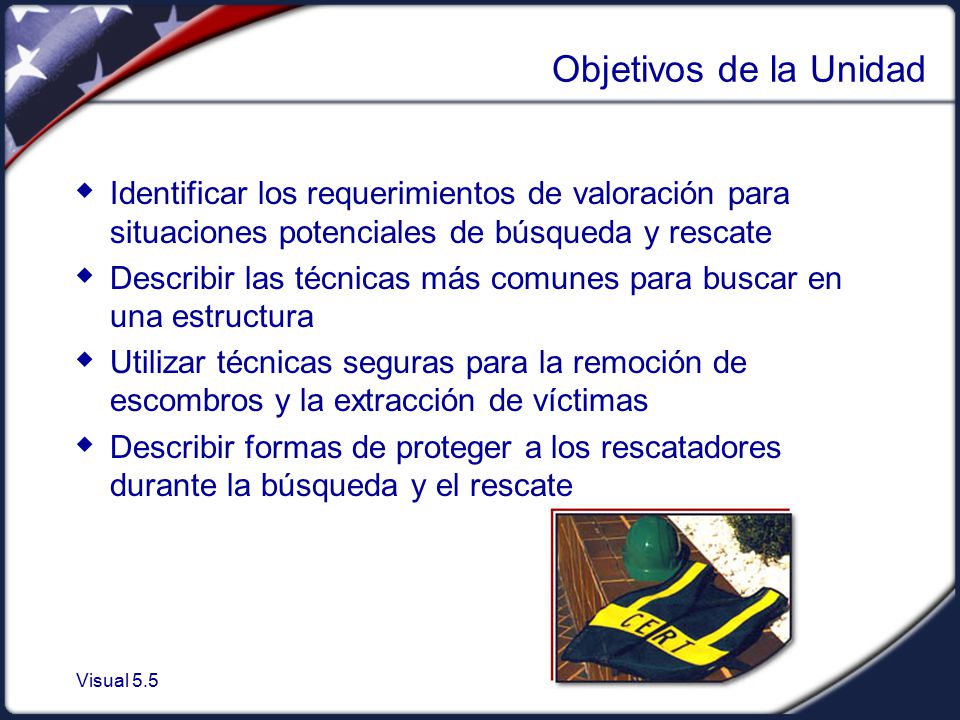 Objetivos de la Unidad Identificar los requerimientos de valoración para situaciones potenciales de búsqueda y rescate.