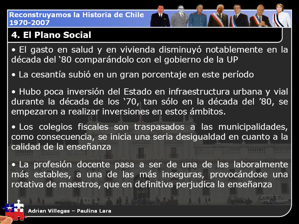 4. El Plano Social El gasto en salud y en vivienda disminuyó notablemente en la década del ‘80 comparándolo con el gobierno de la UP.