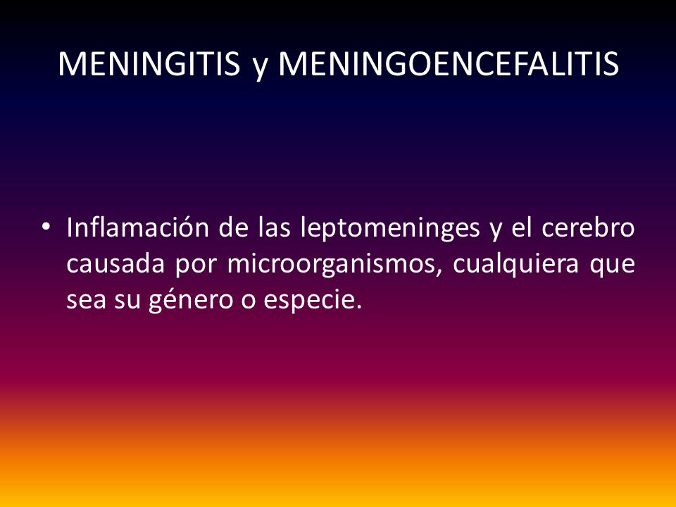 MENINGITIS y MENINGOENCEFALITIS