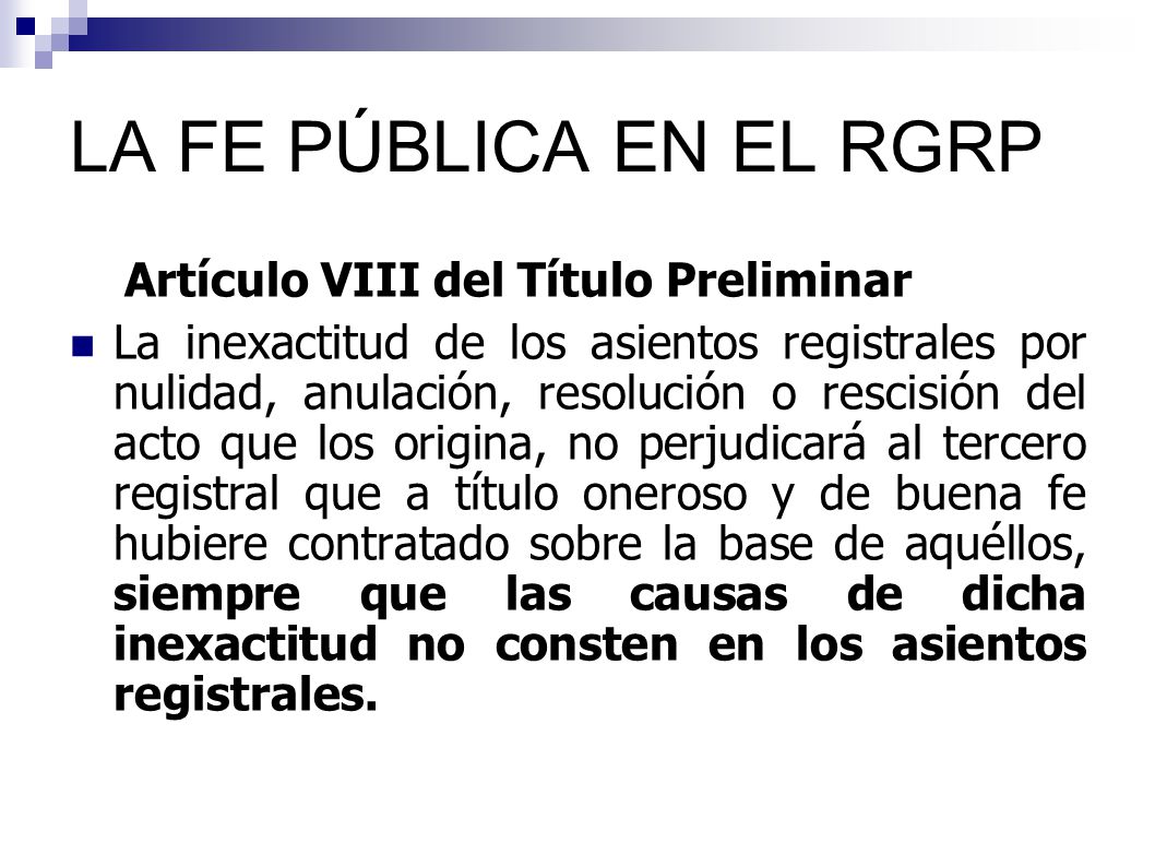 LA FE PÚBLICA EN EL RGRP Artículo VIII del Título Preliminar