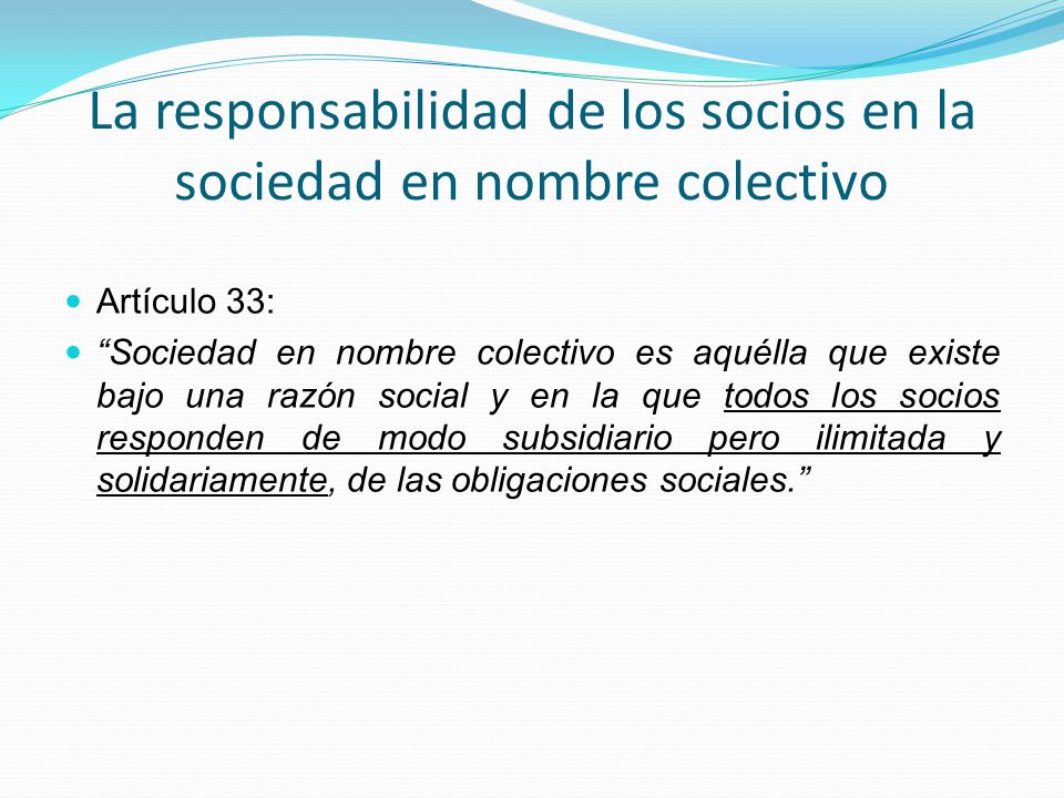 La responsabilidad de los socios en la sociedad en nombre colectivo