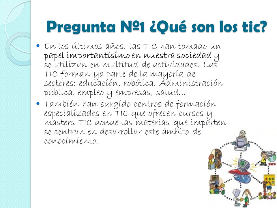 Pregunta Nº1 ¿Qué son los tic