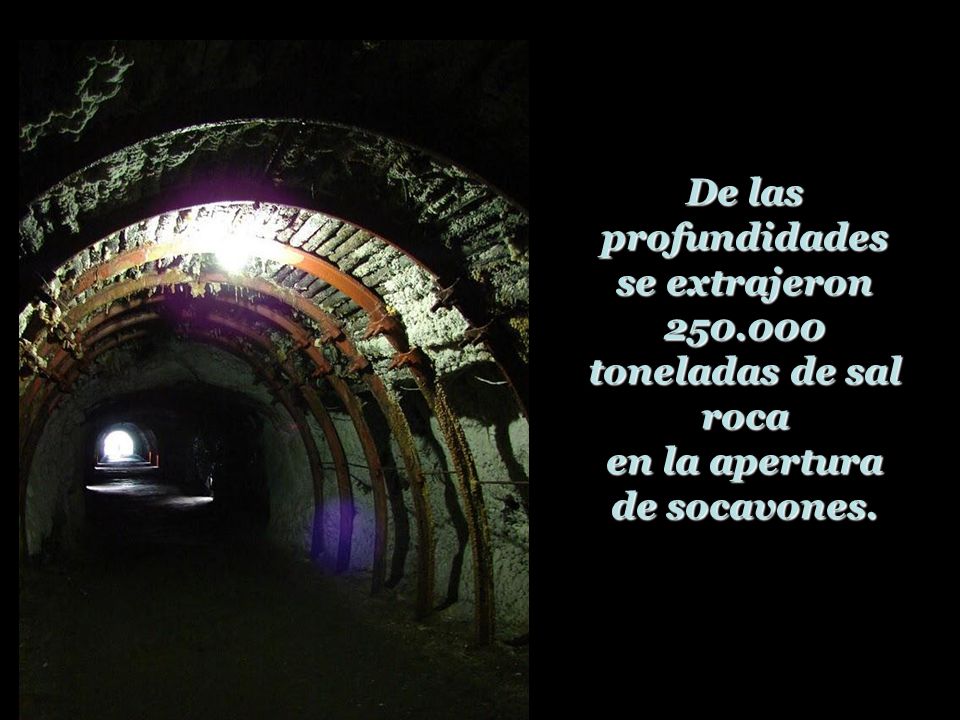 De las profundidades se extrajeron toneladas de sal roca en la apertura de socavones.
