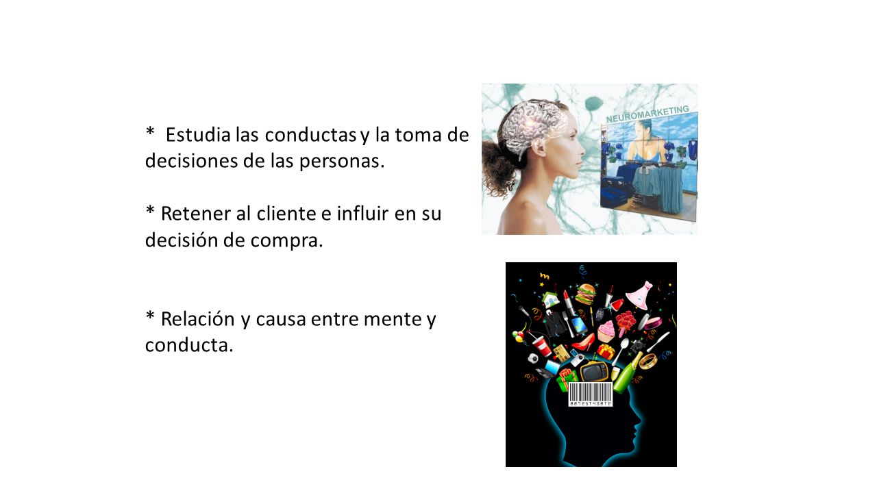 * Estudia las conductas y la toma de decisiones de las personas.