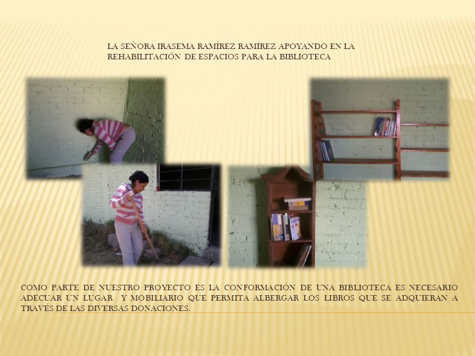 LA señora Irasema Ramírez Ramírez apoyando en la rehabilitación de espacios para la biblioteca
