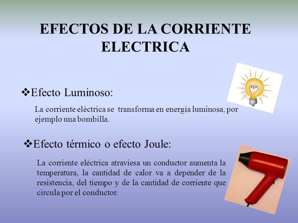 EFECTOS DE LA CORRIENTE ELECTRICA