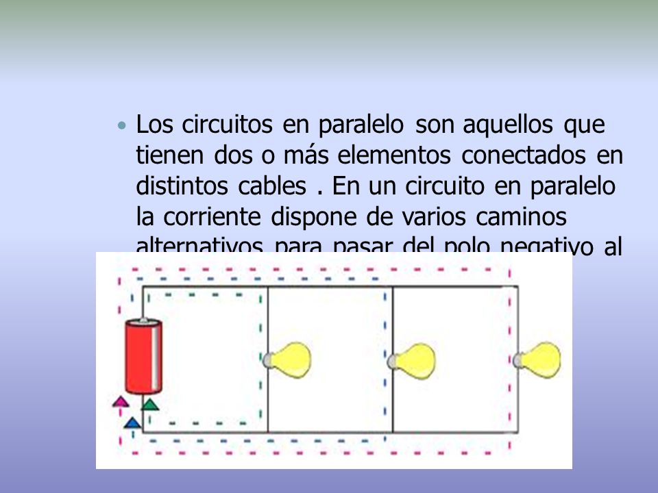 Los circuitos en paralelo son aquellos que tienen dos o más elementos conectados en distintos cables .