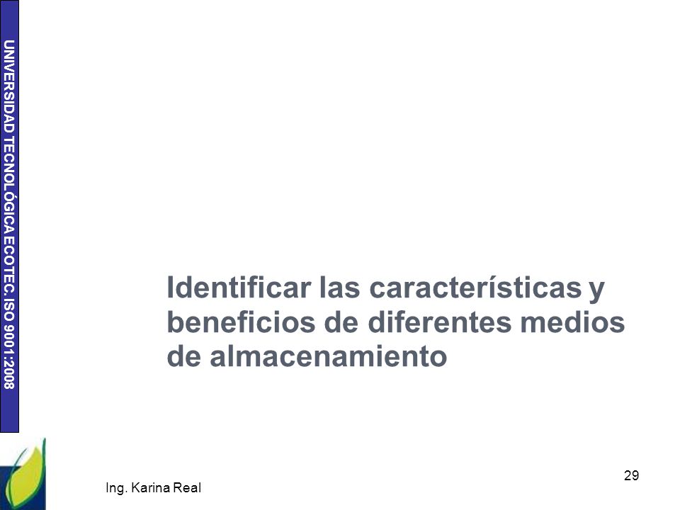 Identificar las características y beneficios de diferentes medios de almacenamiento