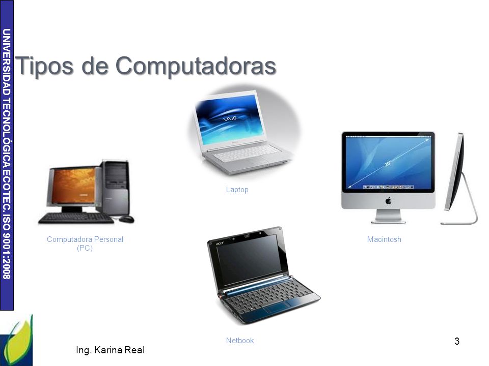 Tipos de Computadoras Ing. Karina Real Laptop Computadora Personal