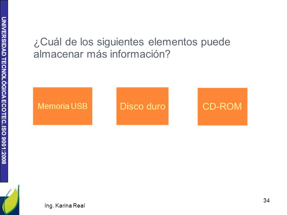 ¿Cuál de los siguientes elementos puede almacenar más información