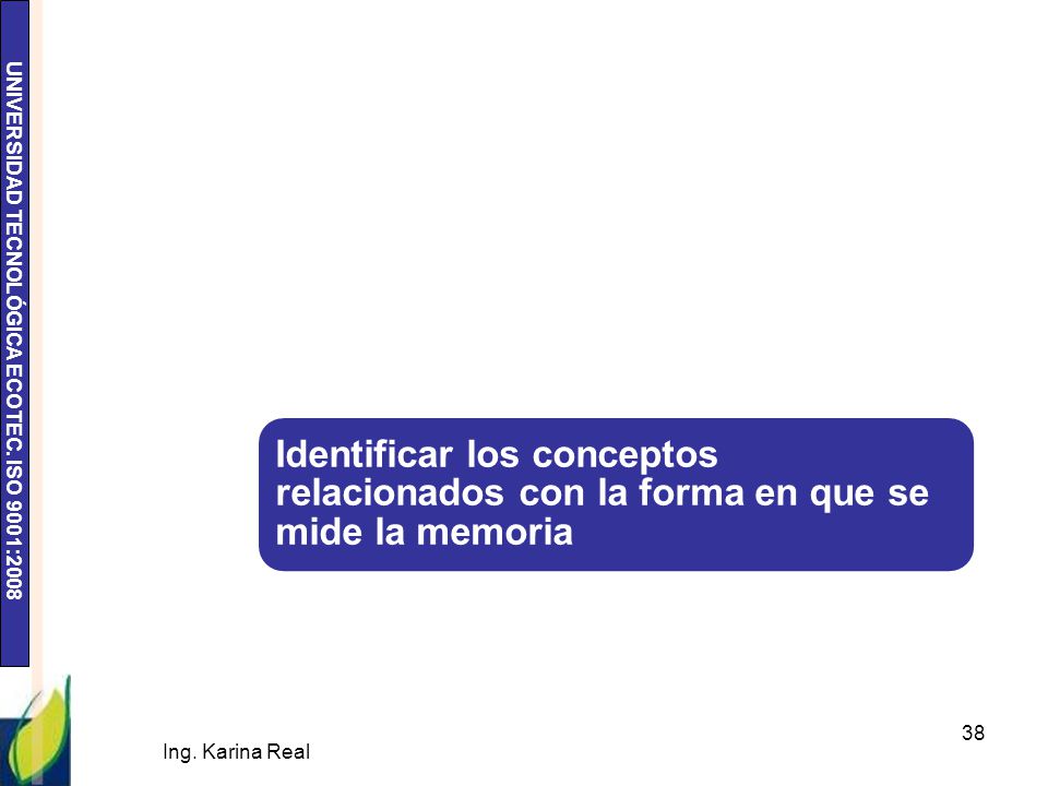 Identificar los conceptos relacionados con la forma en que se mide la memoria