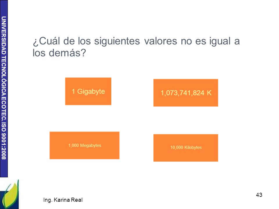 ¿Cuál de los siguientes valores no es igual a los demás