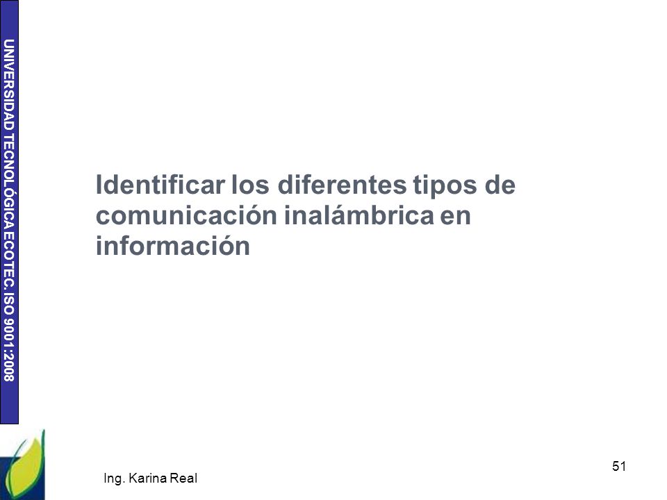 Identificar los diferentes tipos de comunicación inalámbrica en información