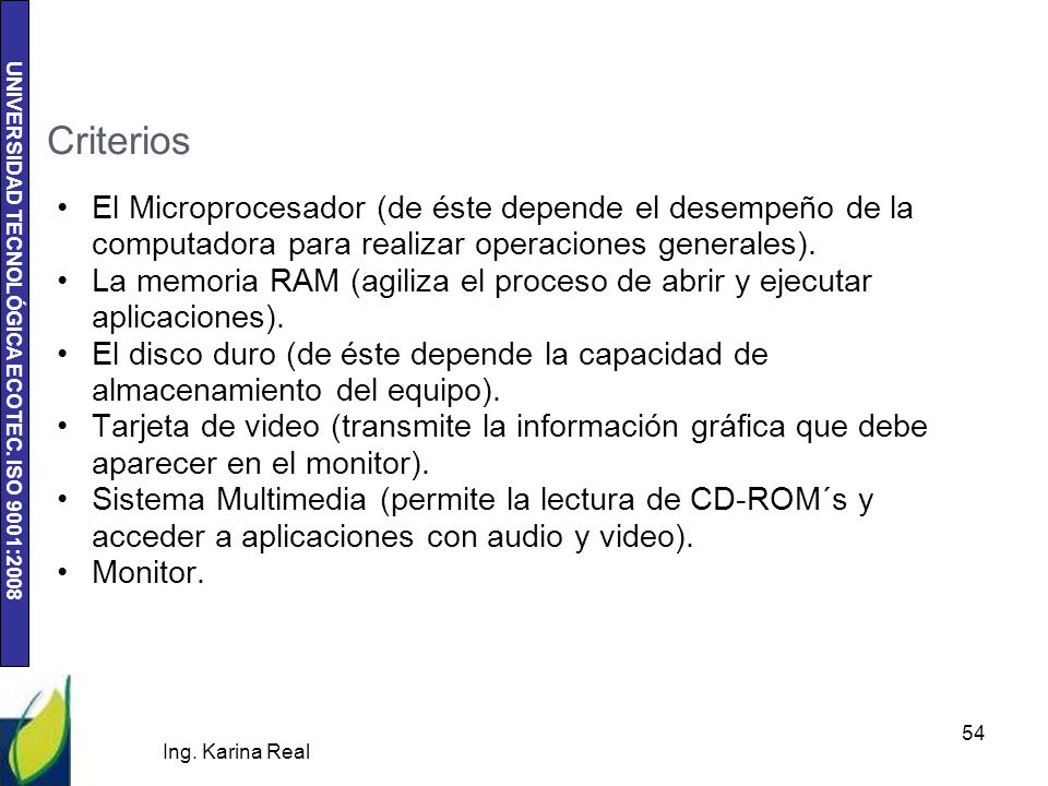 Criterios El Microprocesador (de éste depende el desempeño de la computadora para realizar operaciones generales).